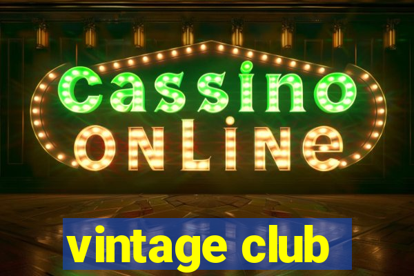 vintage club